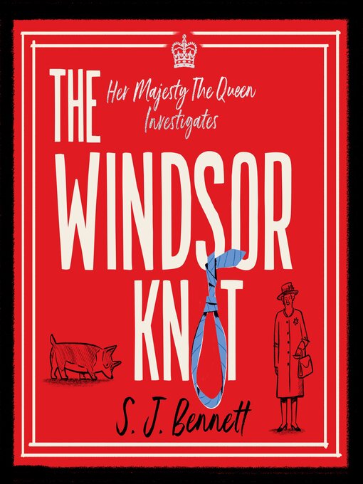 Title details for The Windsor Knot by S.J. Bennett - Available